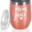 Mom Juice Mom Wine Tumbler, Mom Gifts 12 Oz Wine Tumbler, Funny Mother'S Day Gifts for Mom Mother in Law Mom to Be Grandma Her, Insulated Stainless Steel Wine Tumbler