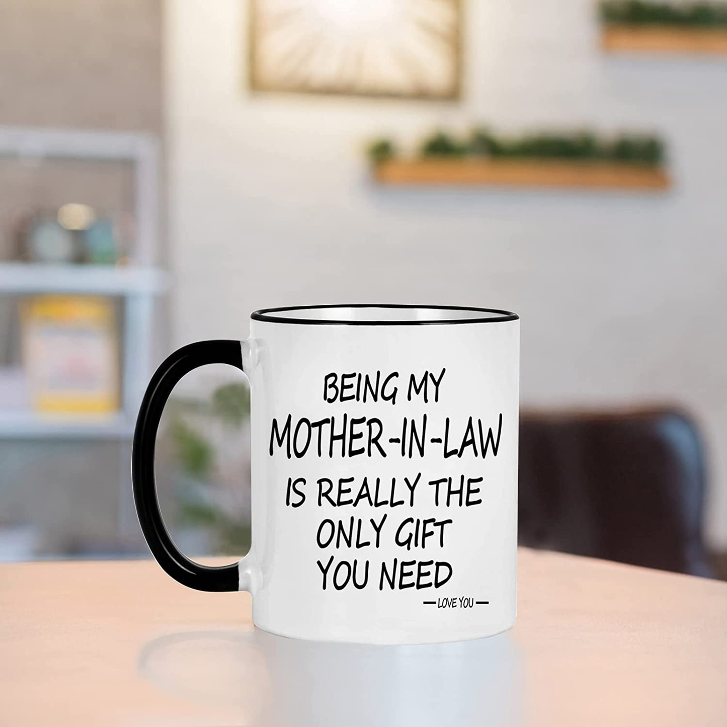 Being My Mother in Law Is the Only Gift You Need Mug Being My Mother in Law Mug Mother in Law Coffee Mug Birthday Mother’S Day Gifts for Mother in Law from Daughter Son in Law 11 Ounce