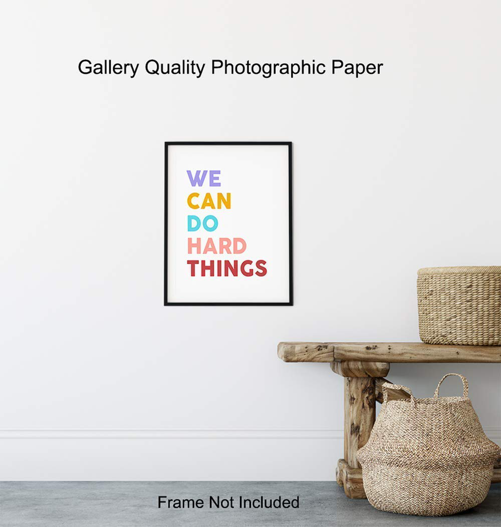 We Can Do Hard Things Sign - Motivational Art Print - Inspirational Wall Art Poster - Bedroom Decor for Girls, Boys or Kids Room, Classroom, Office - Gift for Teachers, Parents, Entrepreneurs