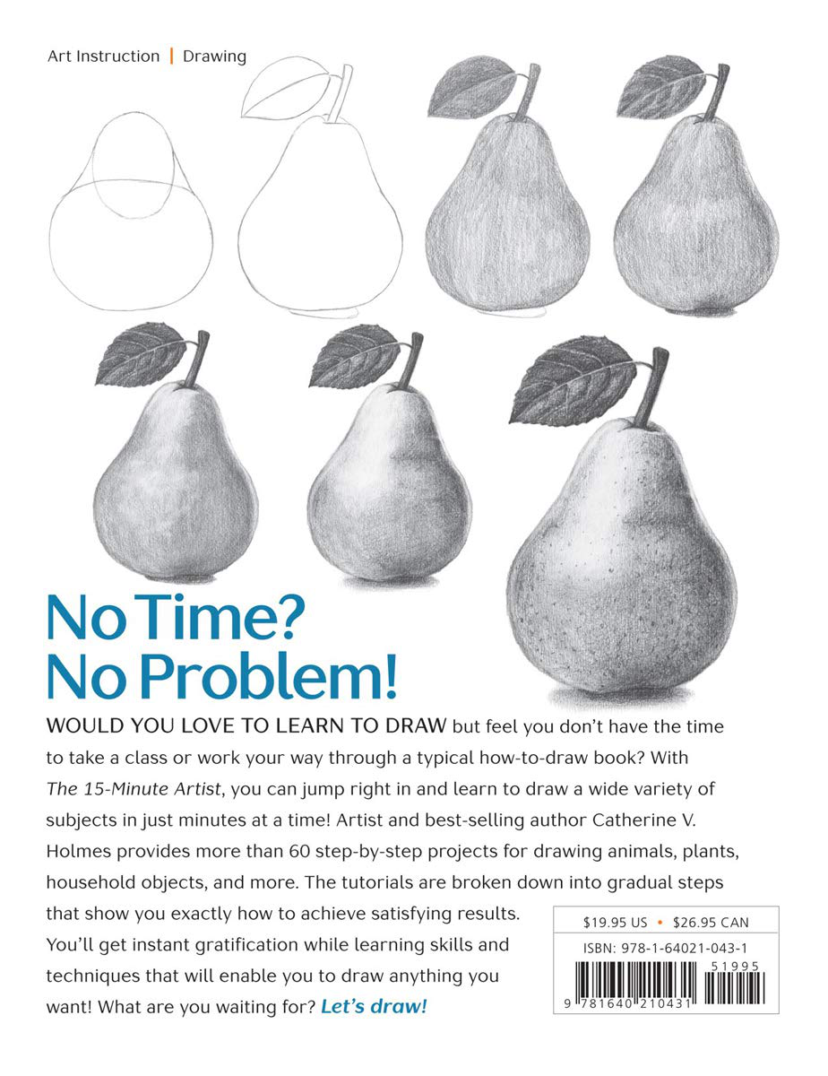 The 15-Minute Artist: the Quick and Easy Way to Draw Almost Anything