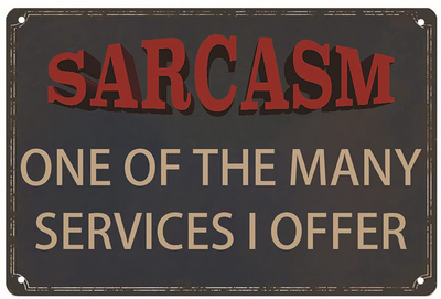 VSIIKO Funny Sarcastic Metal Signs for Garage， Man Cave Bar Personalized Signs Home Sign Wall Decor Gifts for Men Sarcasm One of The Many Services I Offer