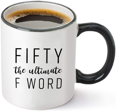Fifty The Ultimate F Word - 50th Birthday Gifts for Women and Men - Funny Bday Gift Idea for Mom Dad Husband Wife - 50 Year Old Funny 11 oz Tea Cup Coffee Mug