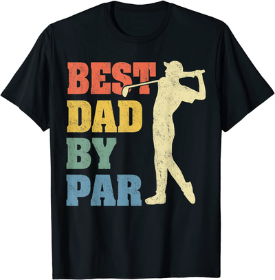 Mens Best Dad by Par Daddy Father'S Day Gifts Golf Lover Golfer T-Shirt