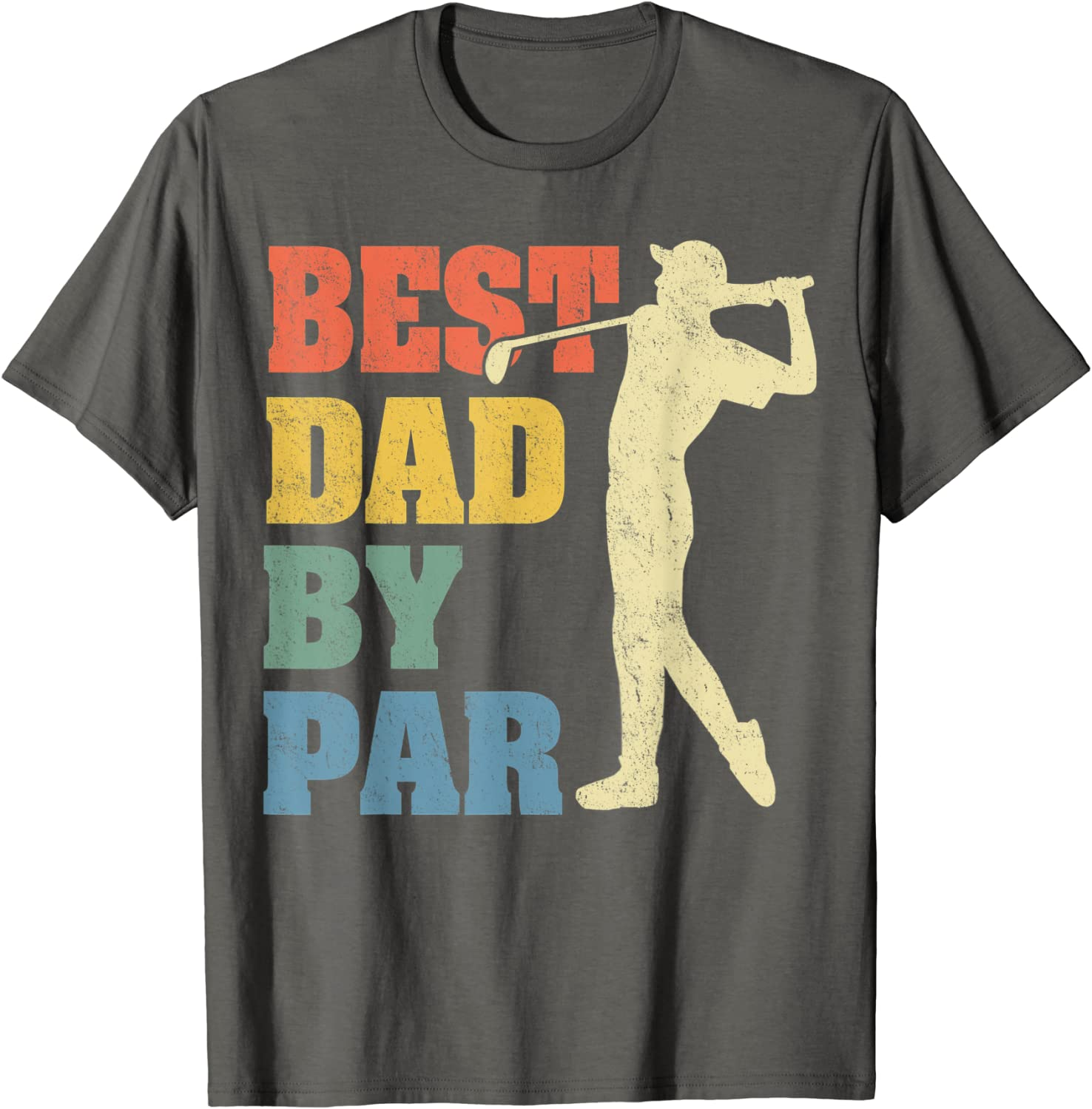 Mens Best Dad by Par Daddy Father'S Day Gifts Golf Lover Golfer T-Shirt