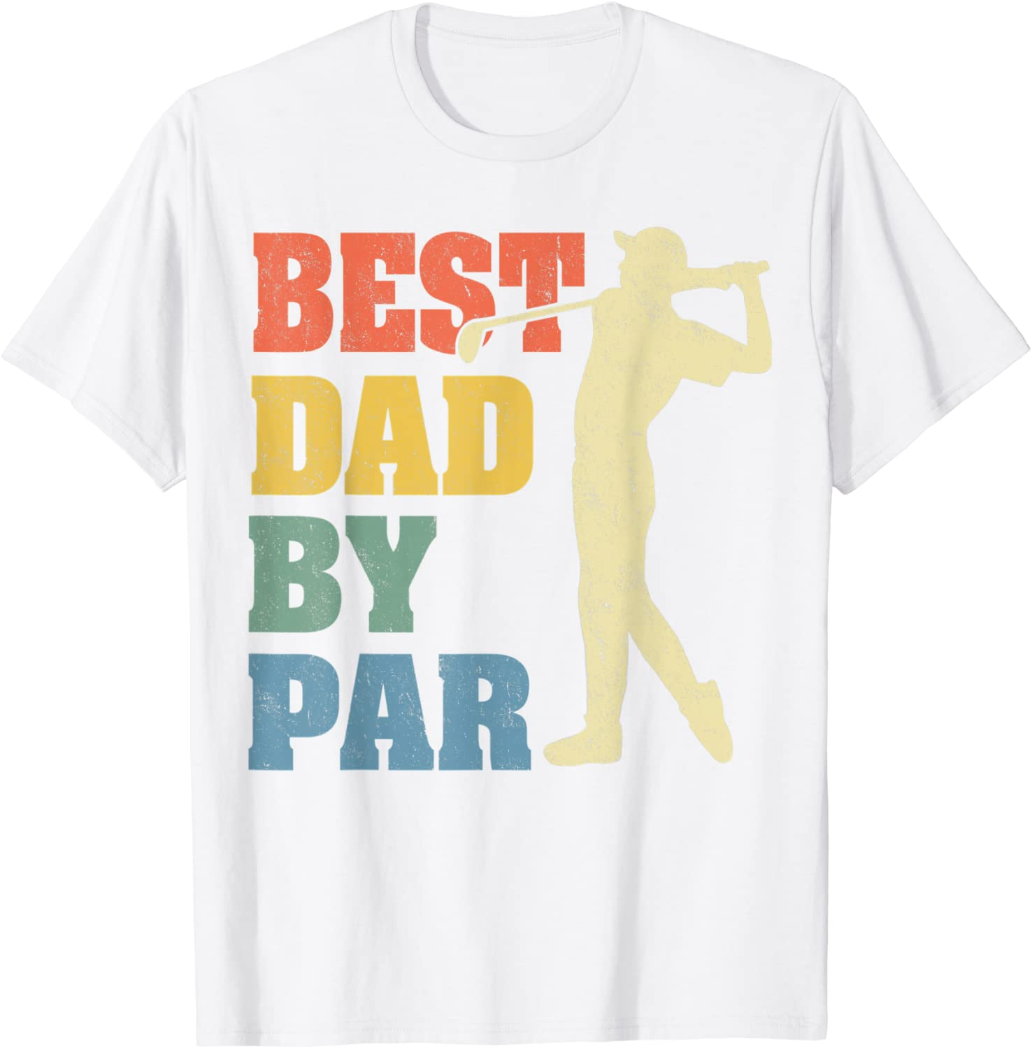 Mens Best Dad by Par Daddy Father'S Day Gifts Golf Lover Golfer T-Shirt