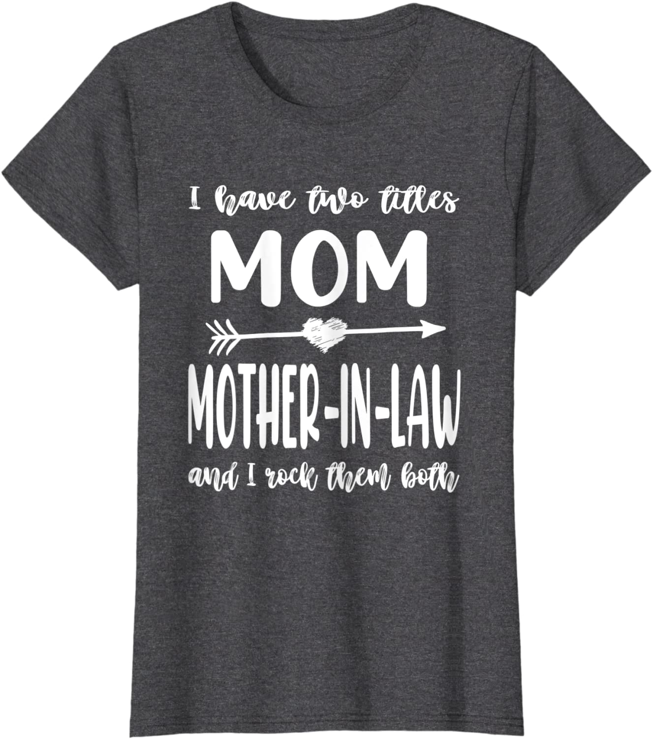 I Have Two Titles Mom and Mother in Law Vintage Mother'S Day T-Shirt