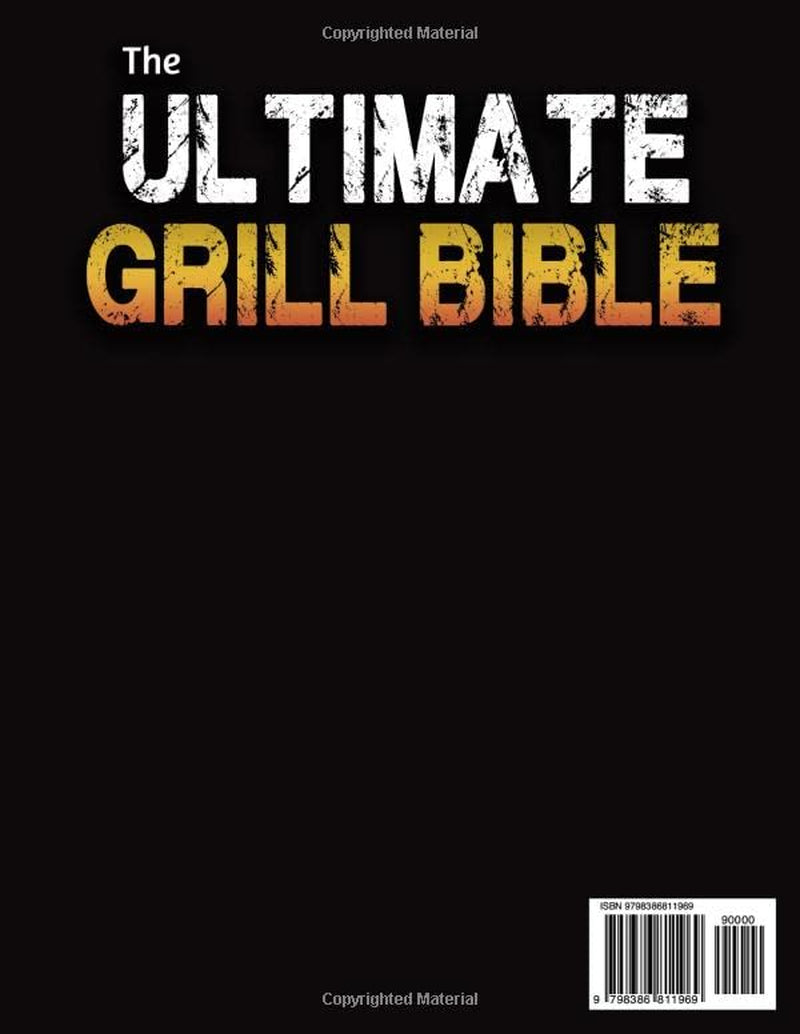 The Ultimate Grill Bible