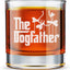 Dog Dad Gifts - the Dogfather - Etched 10.25 Whiskey Rocks Glass