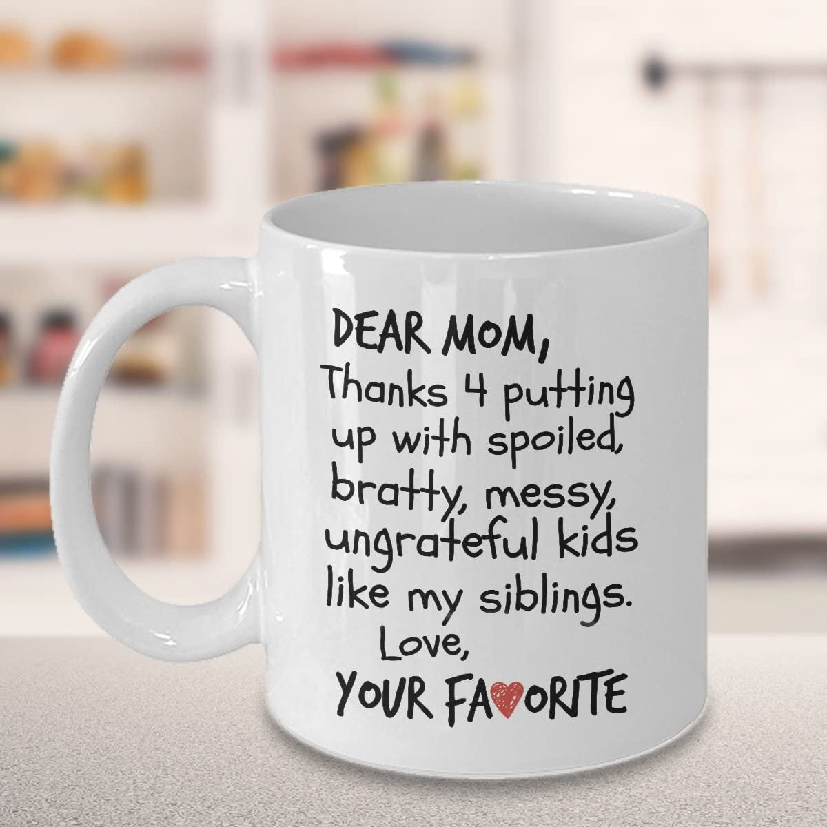 Dear Mom Thanks 4 Putting Up With Spoiled, Bratty, Ungrateful Kids Like My Siblings